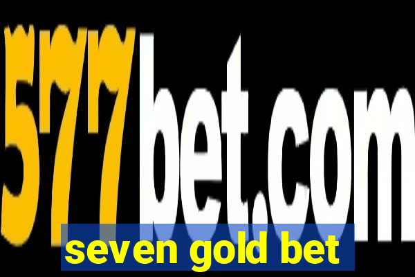 seven gold bet